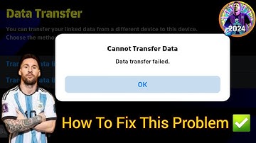 FIX Cannot transfer data efootball 2024 there