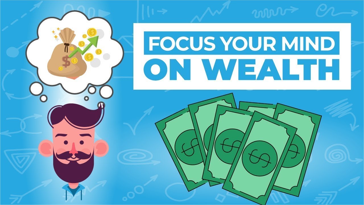 The 10 Ways to focus your mind on Building Wealth | Simple steps to ...