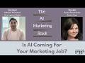Is AI Coming for Your Marketing Job?