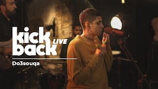 Do3souqa: Kickback Live (Live Session)