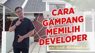 CARA GAMPANG MEMILIH DEVELOPER TERPERCAYA