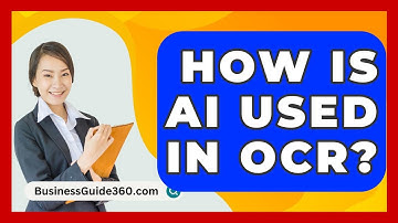 How Is AI Used In OCR? - BusinessGuide360.com