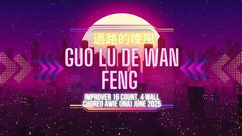 Guo Lu De Wan Feng 過路的晚風 Line Dance | Awie (INA)