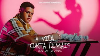 Gaab, DJ Express - A Vida É Curta Demais (Visualizer)