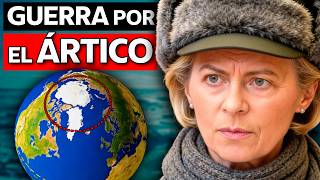 ¿Por qué el ÁRTICO es TAN IMPORTANTE para la UNIÓN EUROPEA?