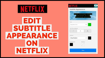 How To Edit Subtitle Appearance In Netflix | Customize Appearance Of Subtitles On Netflix2022