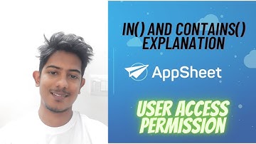 IN() CONTAINS() in Appsheet | Access Permission in Appsheet  | Appsheet Expressions