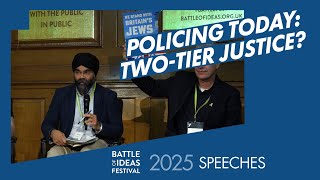 Policing today: two-tier justice? Speeches Battle of Ideas Festival