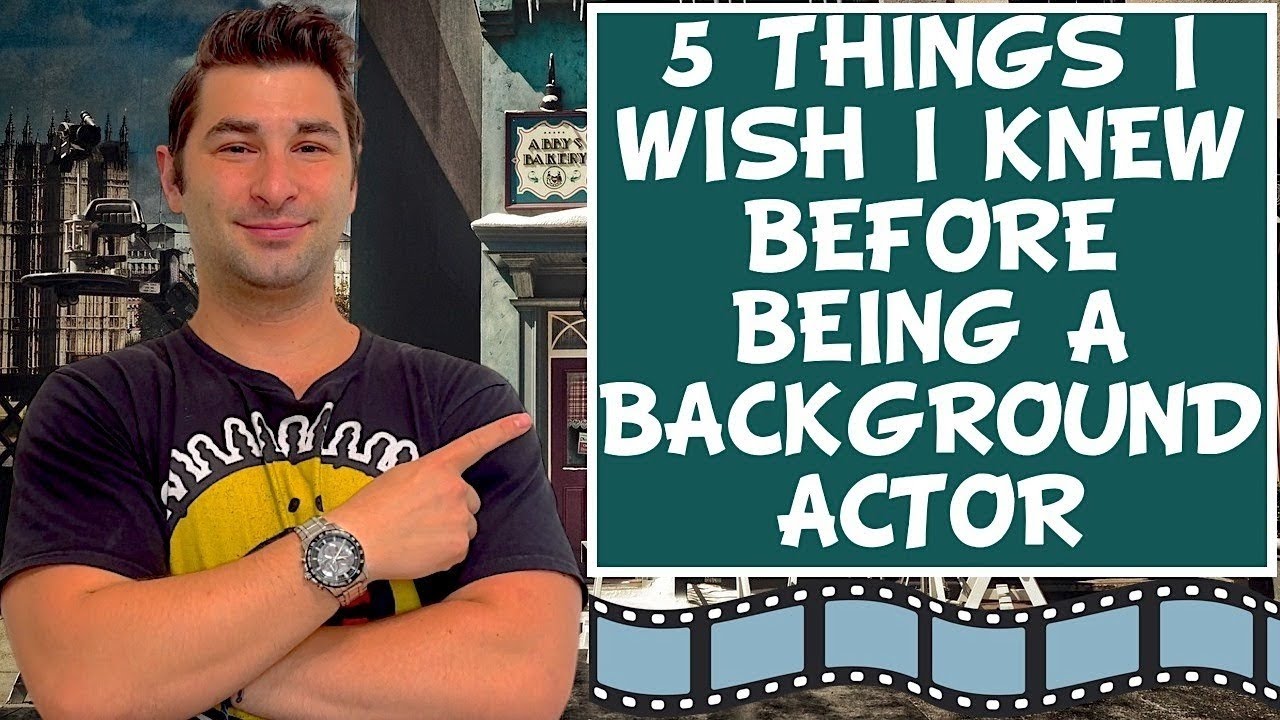 5 Things I Wish I Knew BEFORE Being a Background Actor