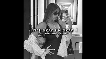 It’s Okay I’m Okay (unreleased d1.5)