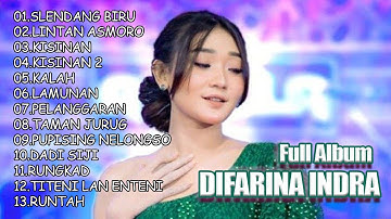 DIFARINA INDRA ADELLA FULL ALBUM TRENDING TERPOPULER || SLENDANG BIRU,LINTANG ASMORO,KISINAN