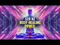 528 Hz Body Healing Power ✢ Whole Body Regeneration, Binaural Beats ✢ Heal While You Sleep