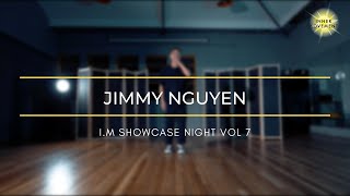 Jimmy Nguyen / I.M Showcase Night Vol. 7