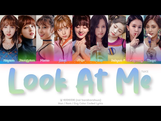TWICE (트와이스) 날 바라바라봐 (LOOK AT ME) Color Coded Lyrics