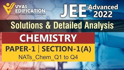 JEE Adv 2022 Chemistry Solutions Paper1_NATs_Section_1(A)_Q1 to Q4 |#jeeadvanced2022 #solution #iit
