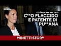 Minetti story, le intercettazioni del 2010. Dal "c**o flaccido", alla "patente di pu**ana"