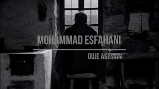 Mohammad Esfahani - Ouje Aseman (Türkçe çeviri) Resimi