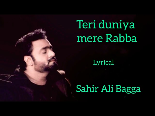Teri duniya mere Rabba (lyrical) : Sahir Ali Bagga sad song class=