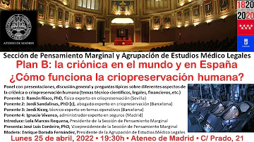 Plan B: La criónica en el mundo y en España - Lunes 25 de abril, 19:30h 7:30pm CET, Ateneo de Madrid