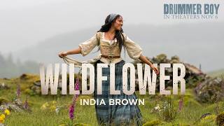Wildflower | India Brown | From The Motion Picture DRUMMER BOY | In Theaters Nov 6 | Angel