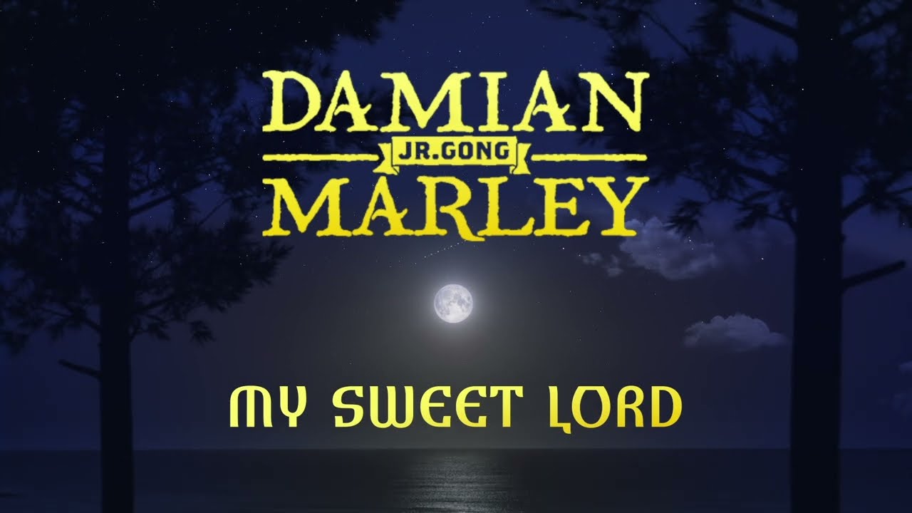 MY SWEET LORD by Damian "Jr. Gong" Marley