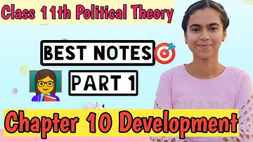 Chapter 10 Development Part 1 I Class 11th Political Theory CBSE I Political Science NCERT