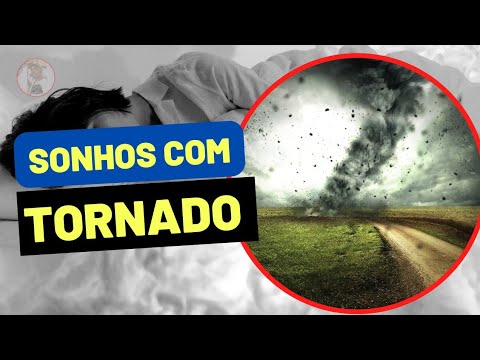 Vídeo: Por Que Um Tornado Está Sonhando