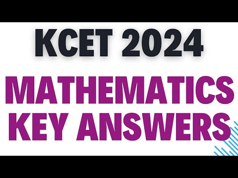 KCET 2024 MATHEMATICS TENTATIVE KEY ANSWERS