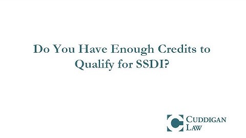 Do You Have Enough Credits to Qualify for SSDI?