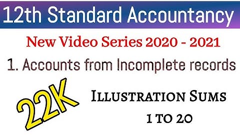 12th Accounts | Chapter - 1 | Illustration - 1 to 20 | Video Tutorial | English Medium | Aakkam Asma