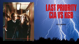 Last Priority Cia Vs Kgb - Full Movie By Filmclips Max Action