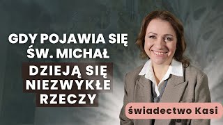 Gdy pojawia się św. Michał. Dzieją się niezwykłe rzeczy - świadectwo Kasi