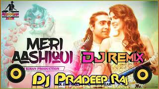 Dj new song meri aashqui2021!!pradeepraj