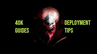 Warhammer 40k guides DEPLOYMENT tips and tricks