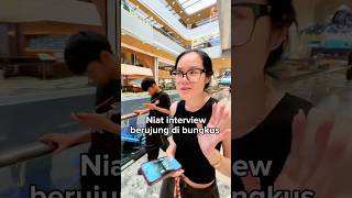 Niat interview malah di bungkus 😭