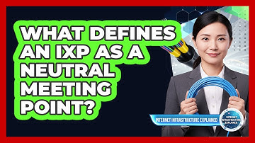 What Defines an IXP as a Neutral Meeting Point?