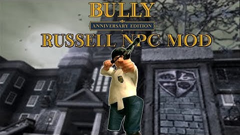 Bully AE - Mod Russell Npc [UPDATE]
