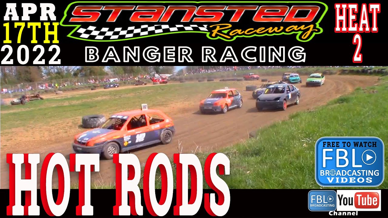 Stansted Raceway. Banger Racing. Hot Rods Heat 2. 17th April 2022. Free ...
