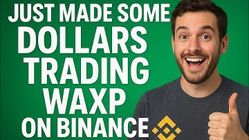 HOW TO TRADE WAXP ON BINANCE AND PROFIT 