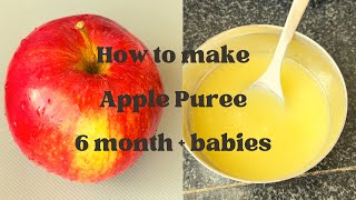 How to make Apple Puree for 6+ month babies | Baby first Food