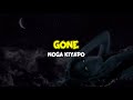 Noga Kiyapo - Gone (Lyrics)