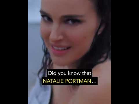 Did you know that NATALIE PORTMAN...