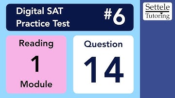 Digital SAT 6, Reading Module 1, Question 14 (passage)