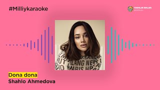 Shahlo Ahmedova - Dona dona | Milliy Karaoke