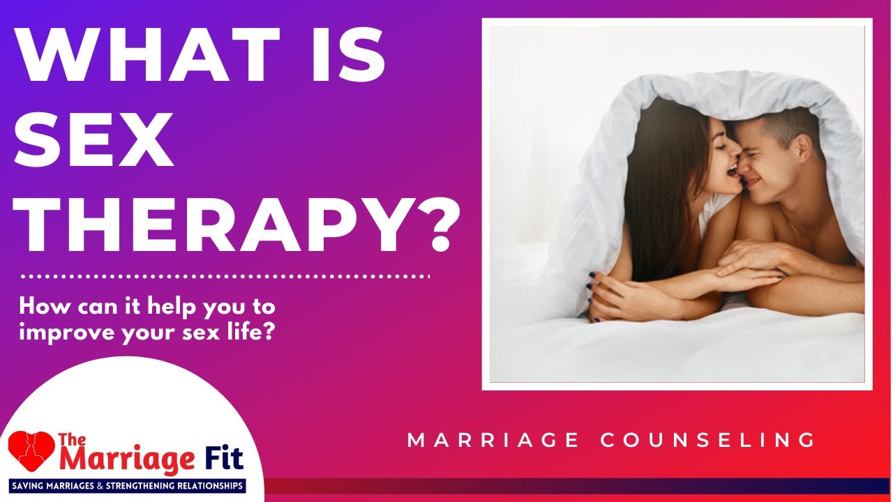 How to have Better SEX and what is Sex Therapy? - video by Marriage image