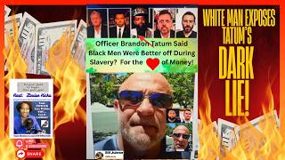 BRANDON TATUM SAID BLACK MEN WERE BETTER OFF DURING SLAVERY - WHITE MAN CHECKS HIM