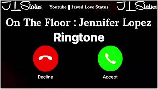 New Ringtone 2026 | On The Floor Song Ringtone | Jennifer Lopez & Pitbull Ringtone | JL Status | screenshot 5