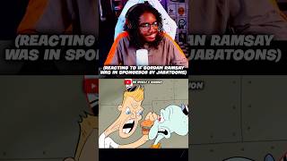 Reacting To If Gordon Ramsay was In SpongeBob #shorts #funny #gordanramsay #spongebob #shortsfeed