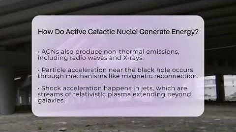 How Do Active Galactic Nuclei Generate Energy? - Physics Frontier