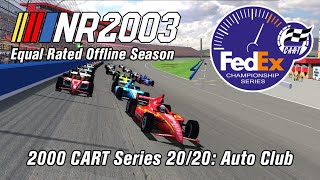 NR2003 Equal Rated Offline Season: (2000 CART) 20/20 Auto Club FINALE